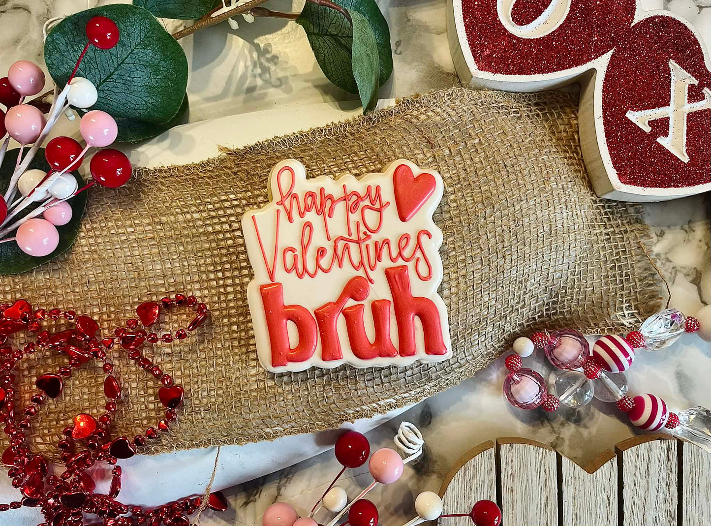 Happy Valentines Bruh